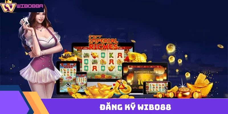 đăng ký Wibo88