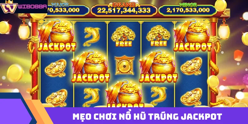 chơi nổ hũ trúng Jackpot