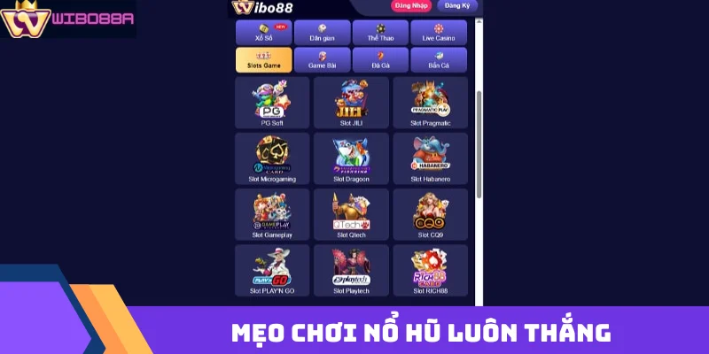 mẹo chơi nổ hũ Wibo88