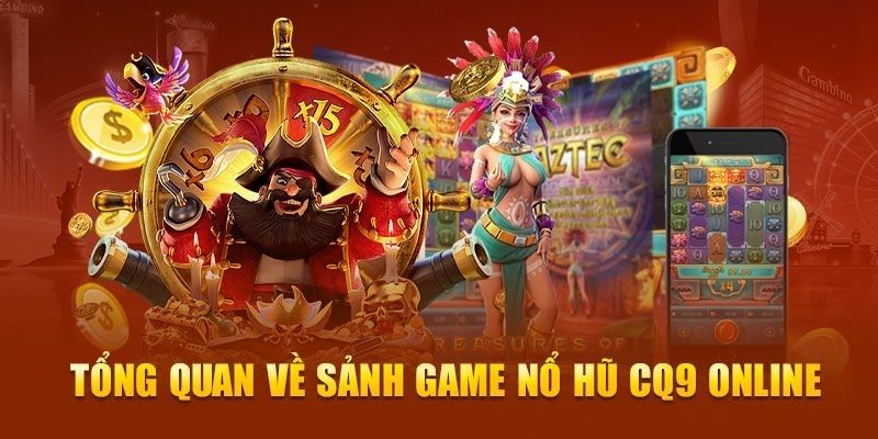 Giới thiệu về nhà phát hành CQ9 Nổ hũ 