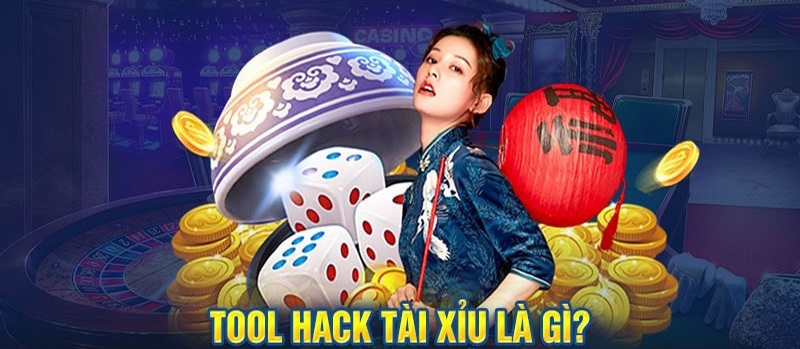 Tool hack tài xỉu là gì?